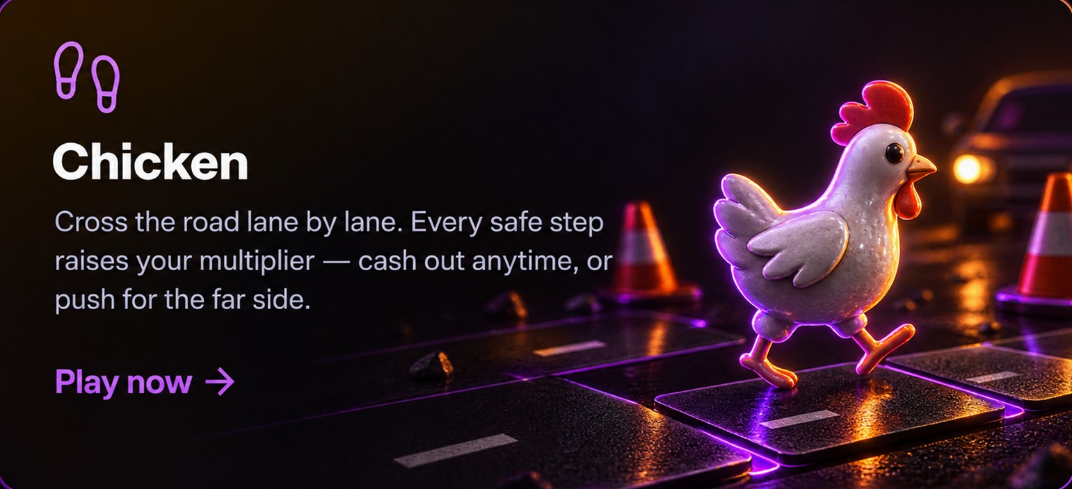 Chicken — Cross the road lane by lane. Every safe step raises your multiplier — cash out anytime, or push for the far side.