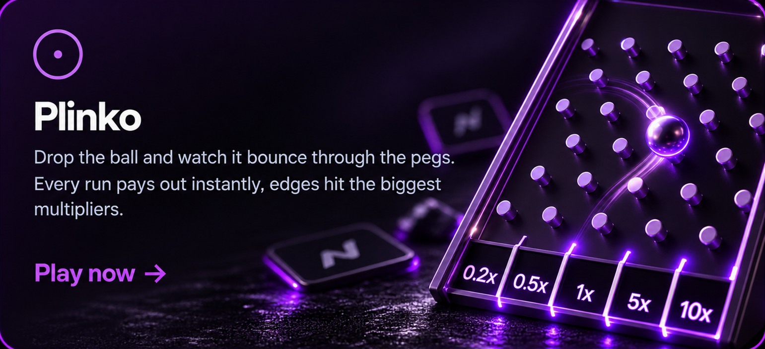Plinko — Drop the ball and watch it bounce through the pegs. Every run pays out instantly, edges hit the biggest multipliers.