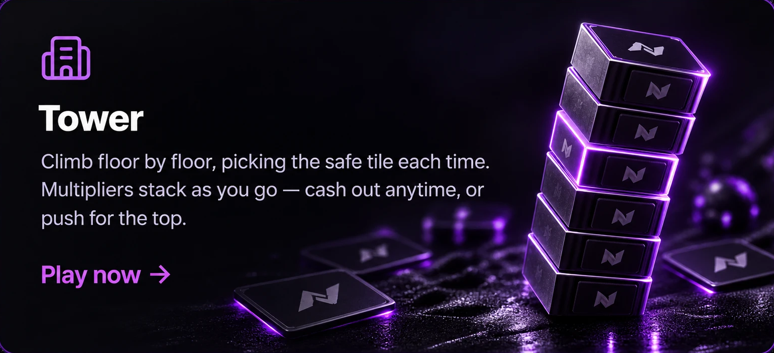 Tower — Climb floor by floor, picking the safe tile each time. Multipliers stack as you go — cash out anytime, or push for the top.